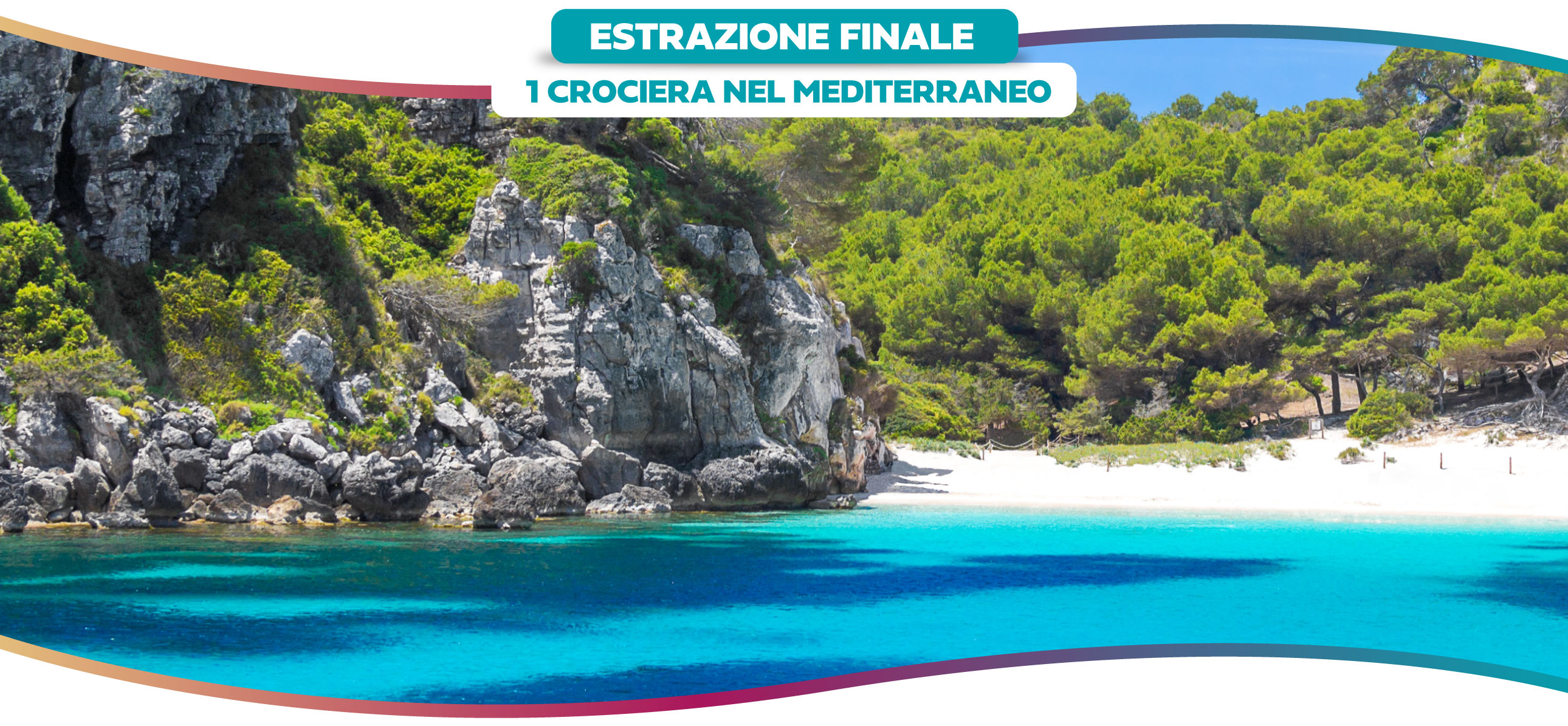 Estrazione finale 1 crociera nel Mediterraneo
